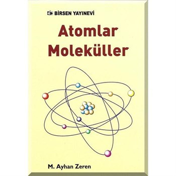 Atomlar Moleküller / M. Ayhan Zeren
