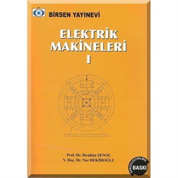 Elektrik Makineleri 1 / Prof.Dr. İbrahim Şenol - Y. Doç. Dr. Nur Bekiroğlu