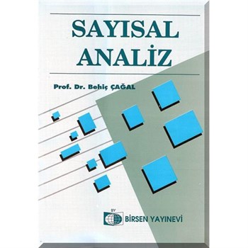 Sayısal Analiz / Prof. Dr. Behiç Çağal