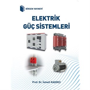 Elektrik Güç Sistemleri / Prof. Dr. İsmail Kaşıkçı